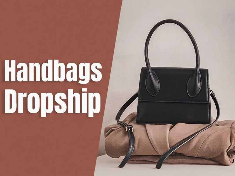 dropshipping handbags
